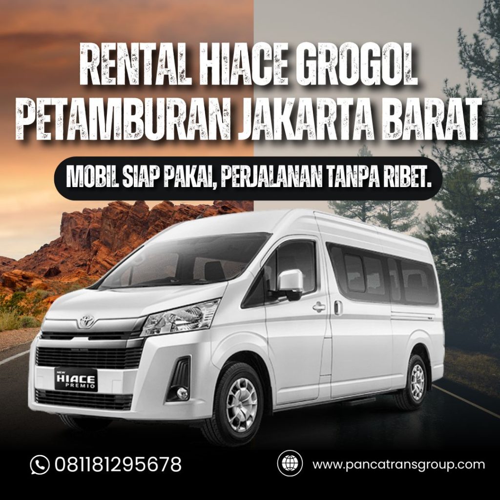 Rental Hiace Grogol Petamburan Jakarta Barat