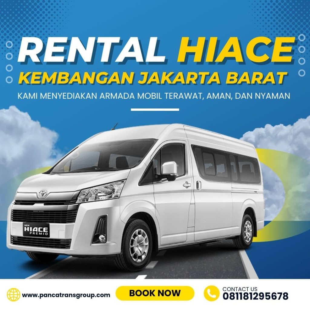 Rental Hiace Kembangan Jakarta Barat