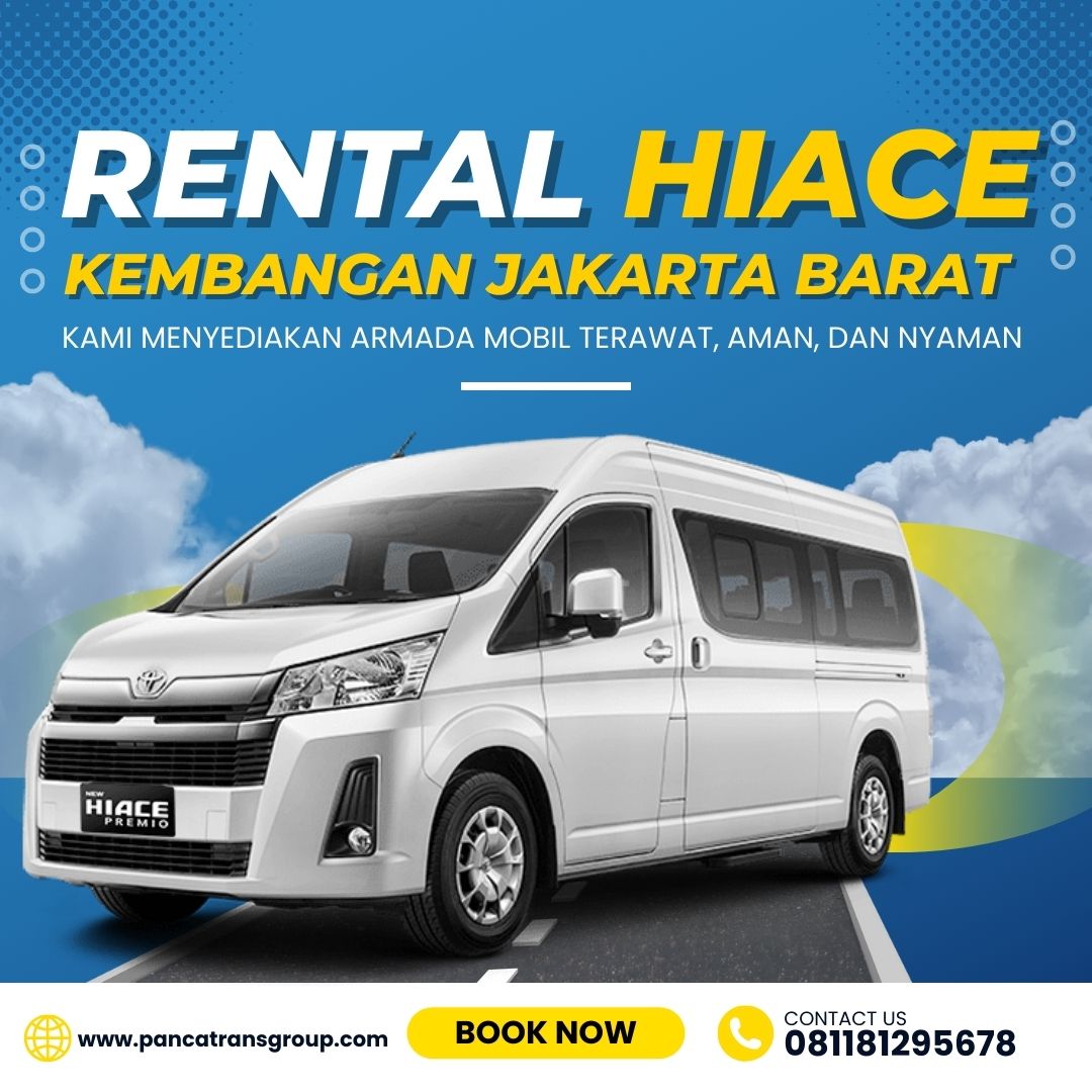 Rental Hiace Kembangan Jakarta Barat