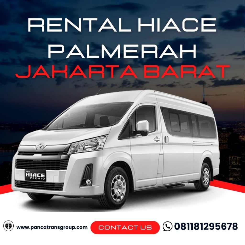 Rental Hiace Palmerah Jakarta Barat