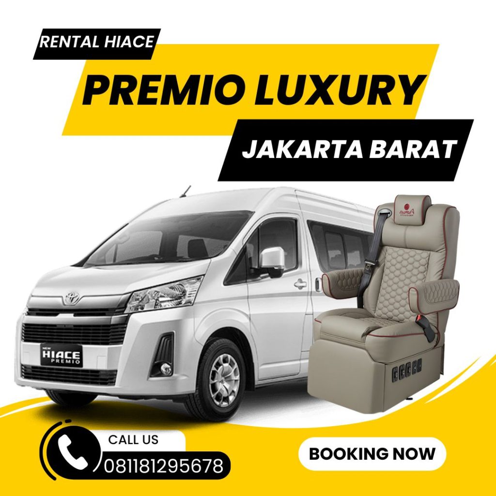 Rental Hiace Premio Luxury Jakarta Barat