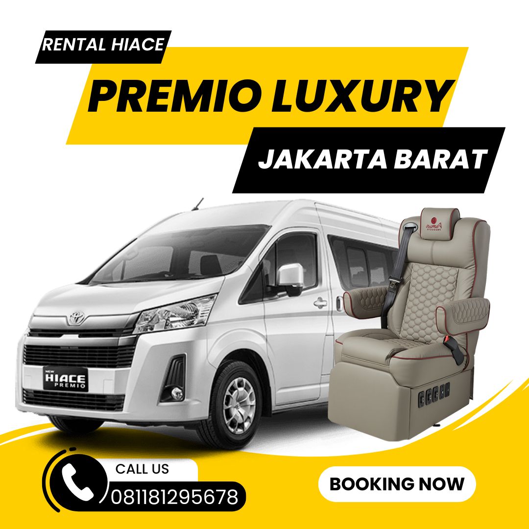 Rental Hiace Premio Luxury Jakarta Barat