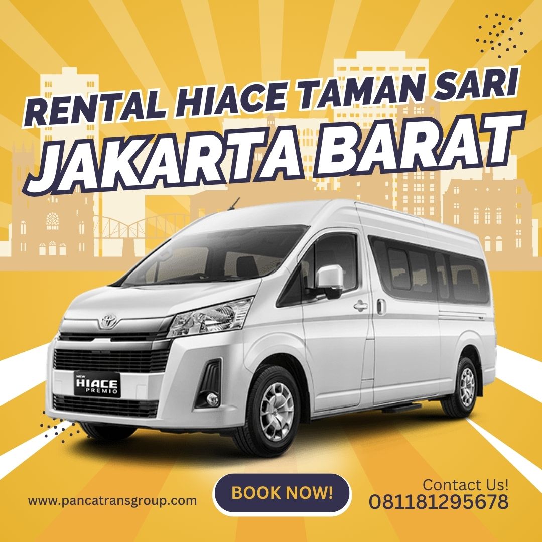Rental Hiace Taman Sari Jakarta Barat