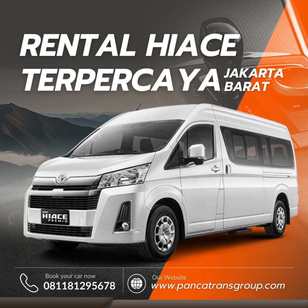 Rental Hiace Terpercaya Jakarta Barat