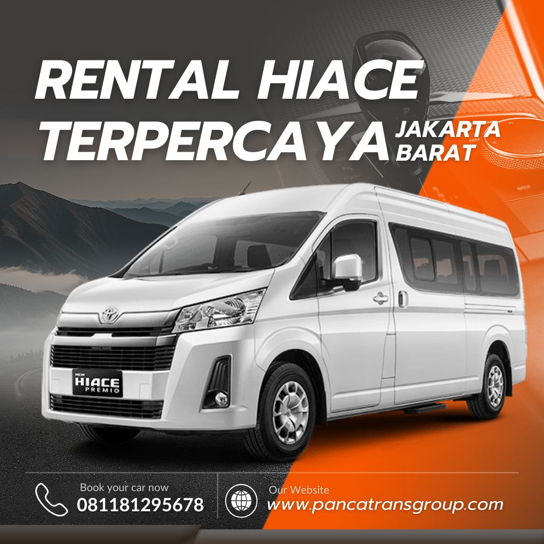 Rental Hiace Terpercaya Jakarta Barat